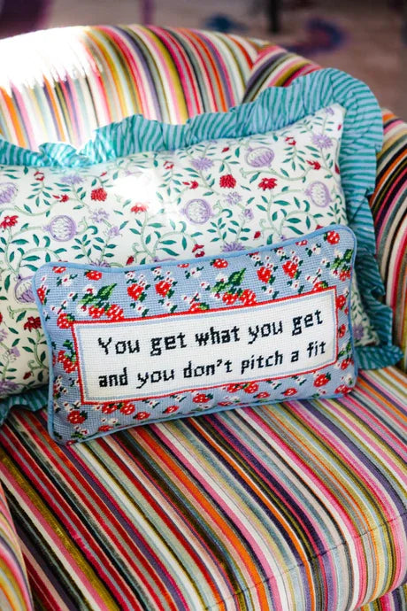 The Get What You Get Needlepoint Pillow