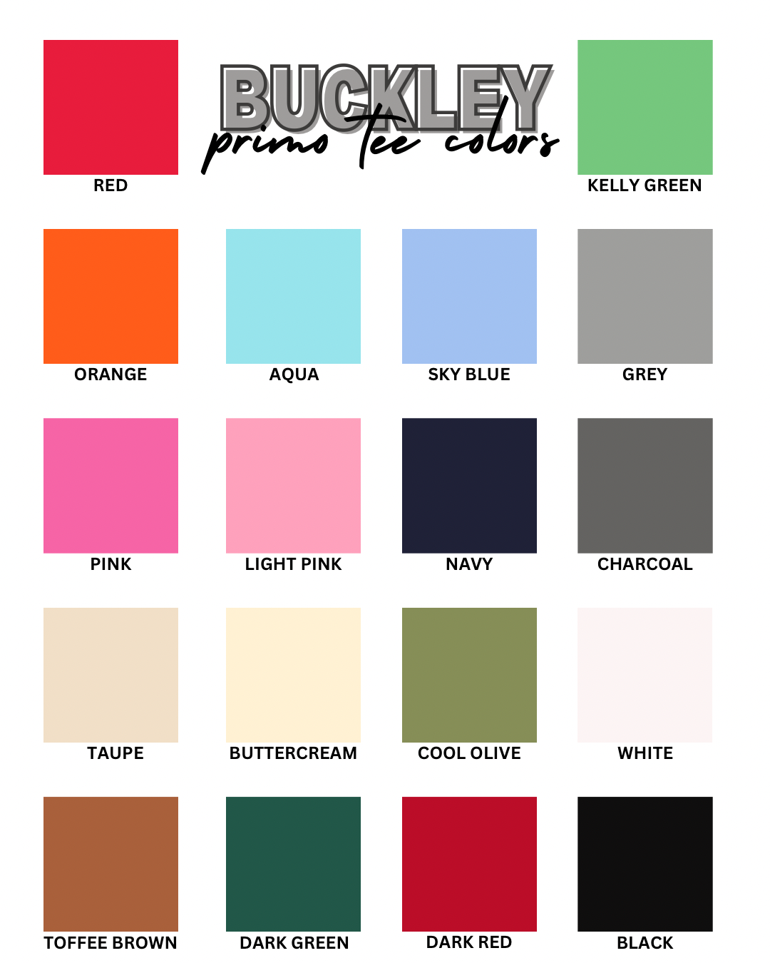 The Buckley Primo Tee-30 Colors-XL-3X