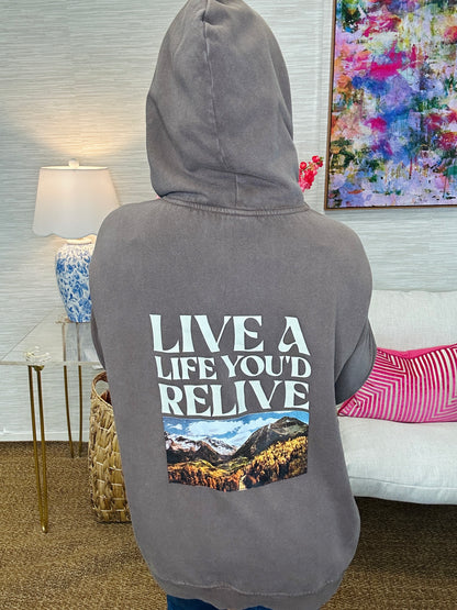 Live a Life You'd Want to Relive Oversized Hoodie