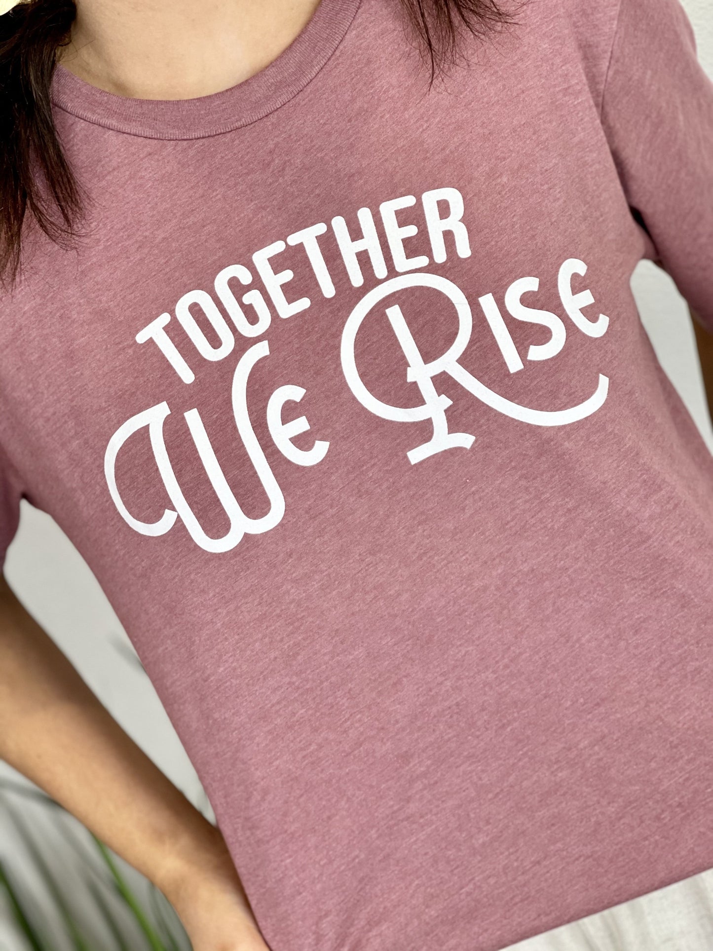 The Together We Rise Tee - All Sizes