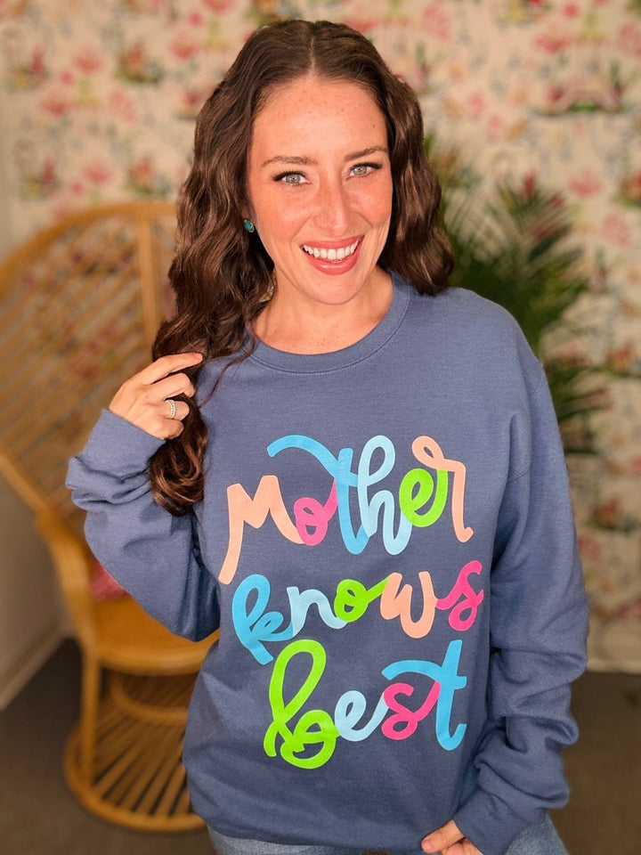 Mother Knows Best Sweatshirt