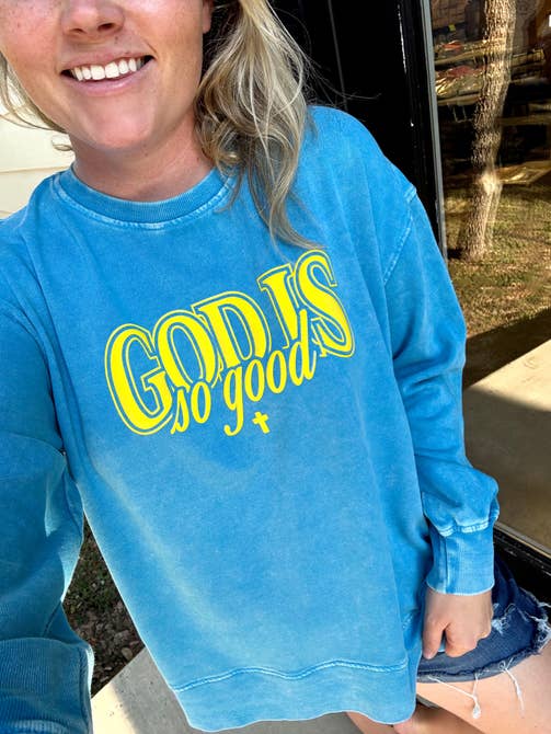 God Is So Good Mineral Pullover