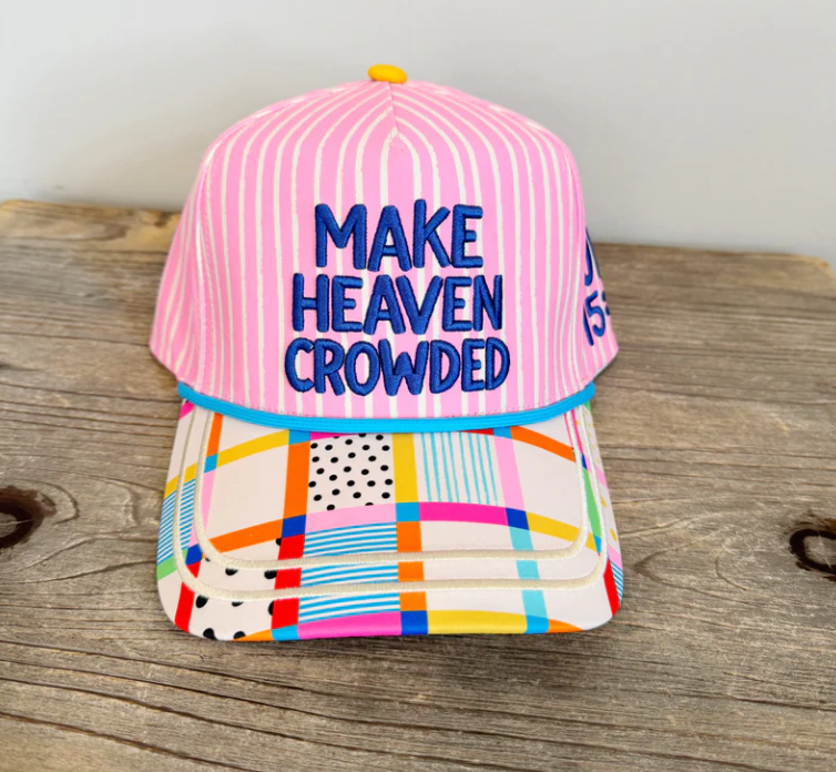Make Heaven Crowded Hat