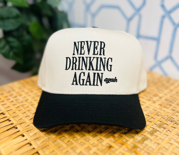 Never Drinking Again Hat