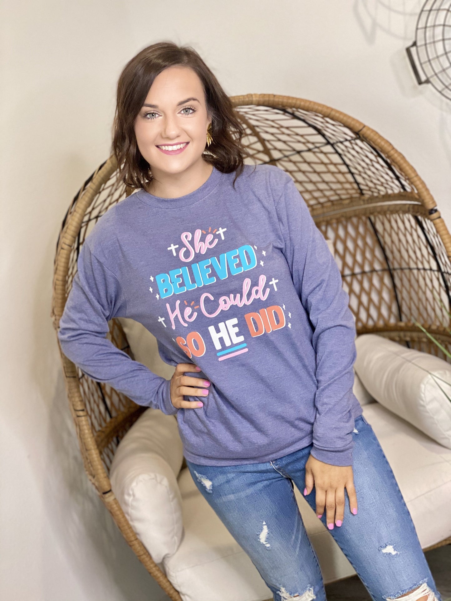 She Believed He Could LS Tee
