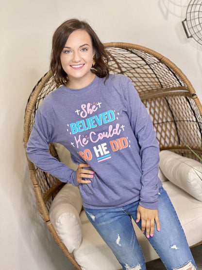 She Believed He Could LS Tee