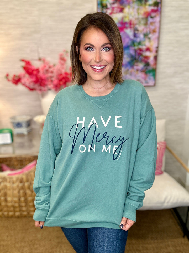The Have Mercy On Me Sweatshirt