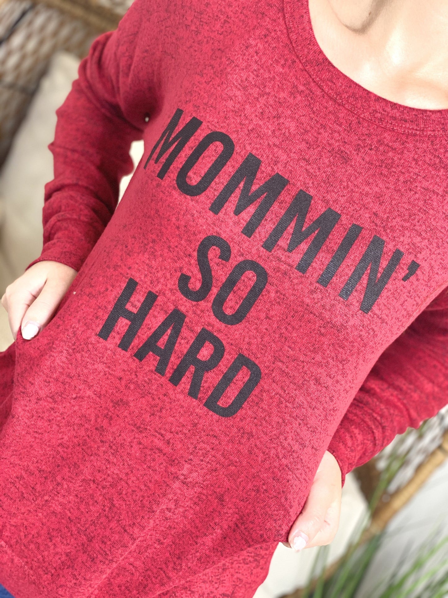 Mommin' So Hard Pullover