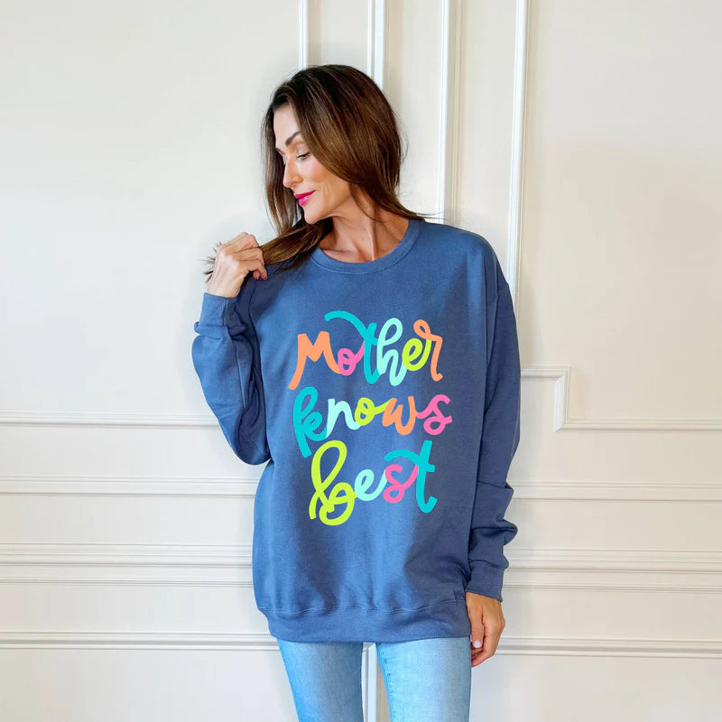 Mother Knows Best Sweatshirt