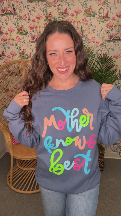 Mother Knows Best Sweatshirt
